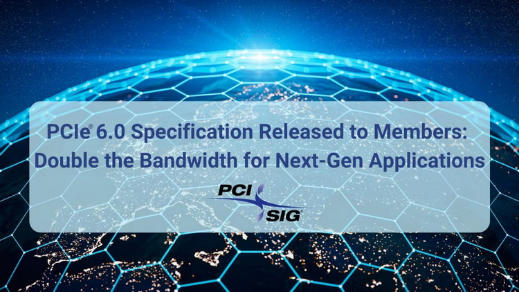 Приняты окончательные спецификации стандарта PCIe 6.0 — первые продукты появятся через 1-2 года